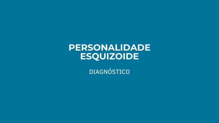 diagnóstico Personalidade Esquizoide