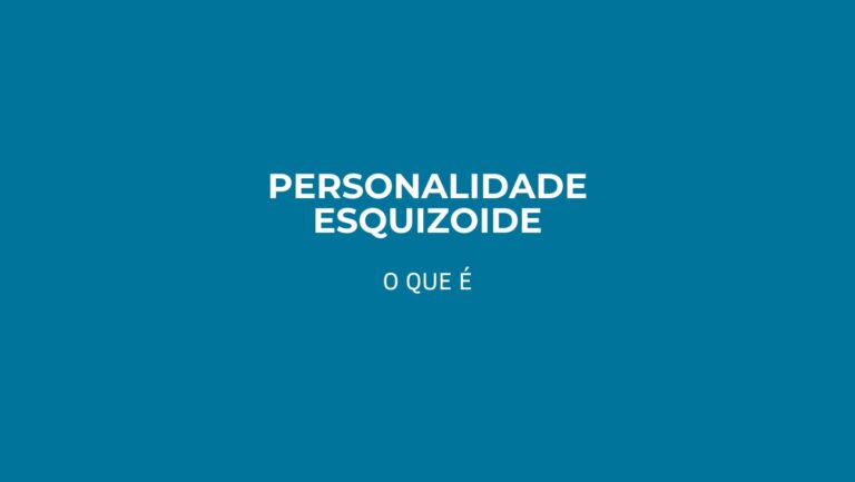 o que é Personalidade Esquizoide