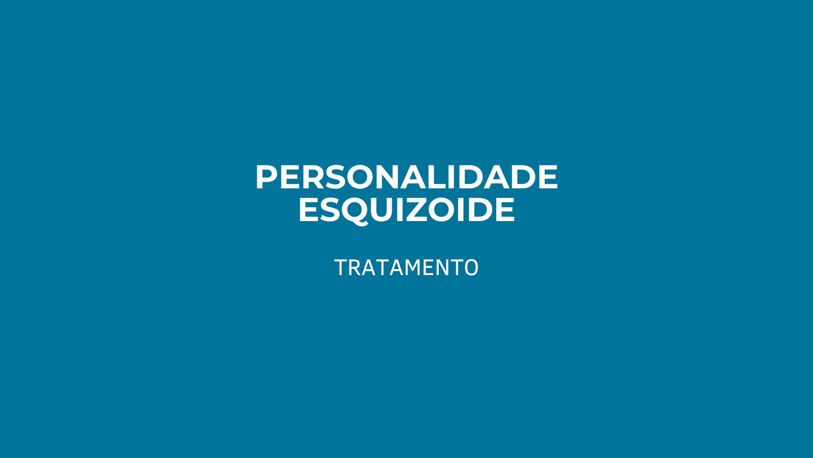 Personalidade Esquizoide CLÍNICA PSICOLOGIA EMMENTE