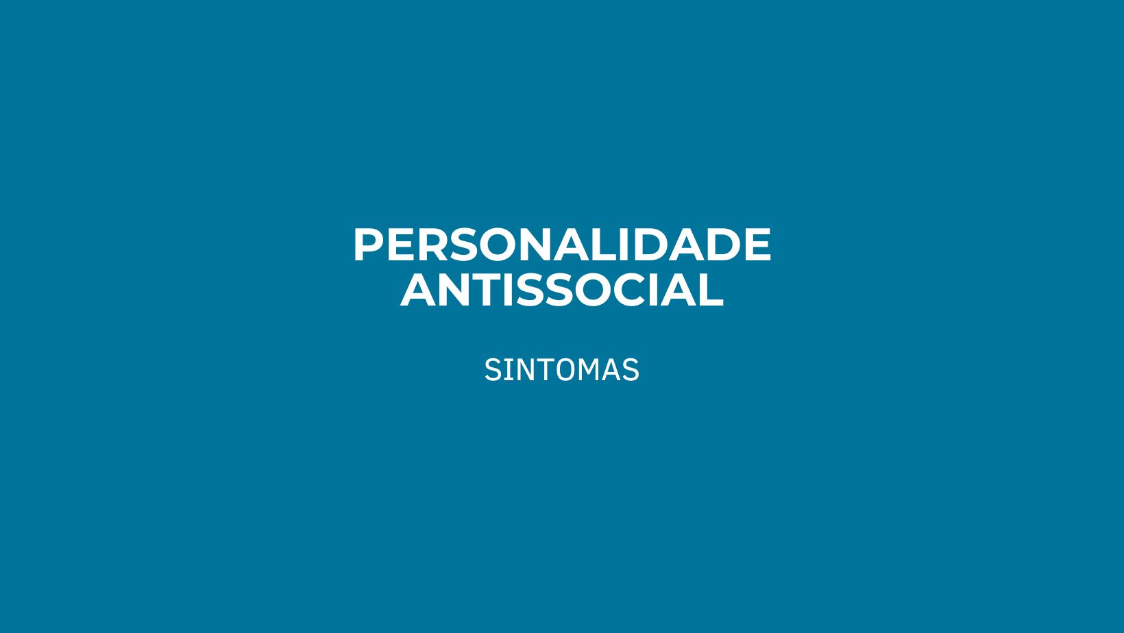 Personalidade Antissocial - CLÍNICA PSICOLOGIA EMMENTE