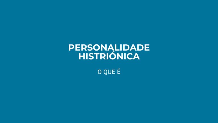 o que é Personalidade Histriónica