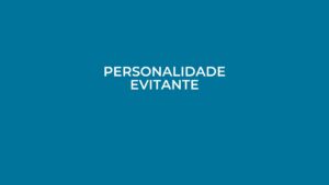 Personalidade Evitante